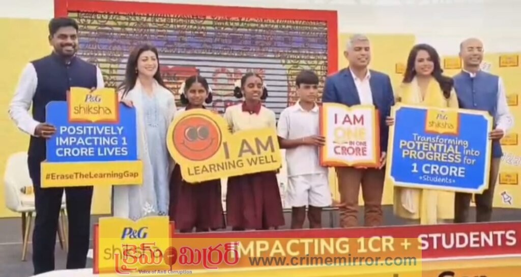 కోటి మంది విద్యార్థుల జీవితాల్లో మార్పు తీసుకురావడమే పి అండ్ జి శిక్ష లక్ష్యం